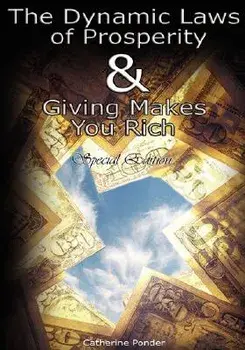 The Dynamic Laws of Prosperity AND Giving Makes You Rich - Special Edition, Hardcover/Catherine Ponder