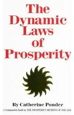 The Dynamic Laws of Prosperity - Catherine Ponder