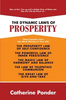 The Dynamic Laws of Prosperity, Paperback/Catherine Ponder