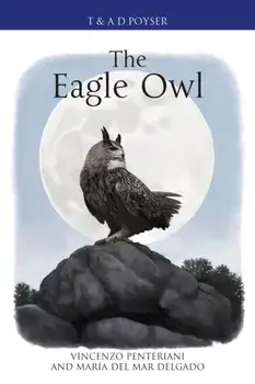 The Eagle Owl, Hardcover/Vincenzo Penteriani