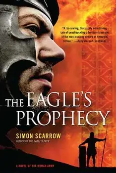 The Eagle's Prophecy: A Novel of the Roman Army, Paperback/Simon Scarrow