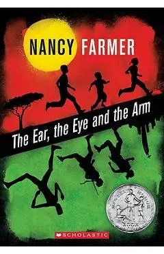 The Ear, the Eye, and the Arm - Nancy Farmer