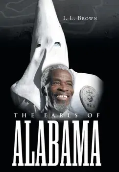 The Earls of Alabama, Hardback/I L Brown