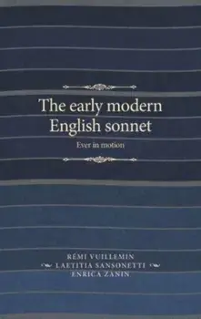 The Early Modern English Sonnet. Ever in Motion, Paperback/***