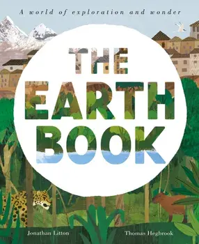 The Earth Book. A World of Exploration and Wonder, Paperback/Jonathan Litton