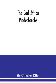 The East Africa Protectorate, Paperback/***