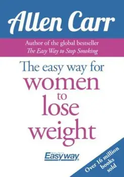 The Easy Way for Women to Lose Weight, Paperback/Allen Carr Carr