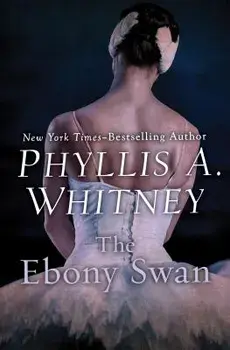 The Ebony Swan, Paperback/Phyllis a. Whitney