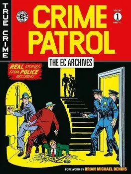 The Ec Archives: Crime Patrol Volume 1, Hardback/Al Feldstein