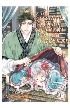 The Eccentric Doctor of the Moon Flower Kingdom Vol. 4 - Tohru Himuka