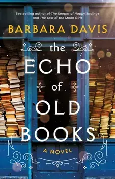 The Echo of Old Books. A Novel, Hardback/Barbara Davis