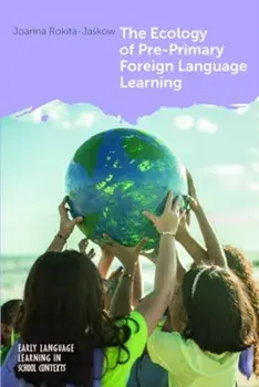 The Ecology of Pre-Primary Foreign Language Learning, Paperback/Joanna Rokita-Jaskow
