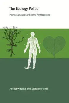 The Ecology Politic. Power, Law, and Earth in the Anthropocene, Paperback/Stefanie Fishel