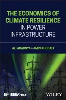 The Economics of Climate Resilience in Power Infrastructure, Hardback/Amin (University of Denver) Khodaei