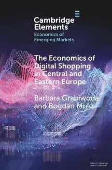 The Economics of Digital Shopping in Central and Eastern Europe. New ed, Paperback/Bogdan Mroz