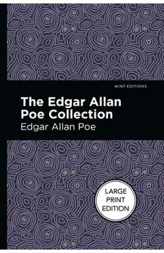 The Edgar Allan Poe Collection: Large Print Edition - Edgar Allan Poe