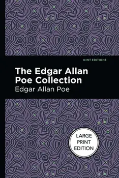 The Edgar Allan Poe Collection: Large Print Edition, Paperback/Edgar Allan Poe