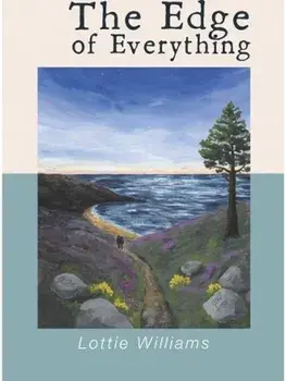 The Edge of Everything, Paperback/Lottie Williams