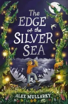 The Edge of the Silver Sea, Paperback/Alex Mullarky