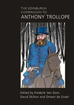 The Edinburgh Companion to Anthony Trollope, Paperback/***