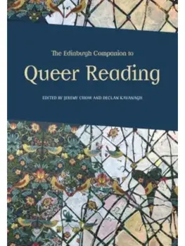 The Edinburgh Companion to Queer Reading, Hardback/***