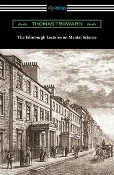 The Edinburgh Lectures on Mental Science, Paperback/Thomas Troward