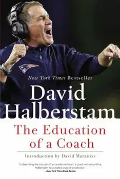 The Education of a Coach, Paperback/David Halberstam