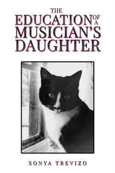 The Education of a Musician’s Daughter, Hardback/Sonya Trevizo