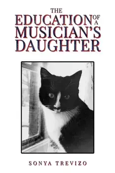 The Education of a Musician’s Daughter, Paperback/Sonya Trevizo