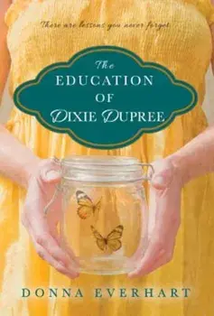The Education of Dixie Dupree, Paperback/Donna Everhart