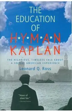The Education of H*y*m*a*n K*a*p*l*a*n - Leonard Q. Ross