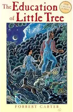 The Education of Little Tree - Forrest Carter