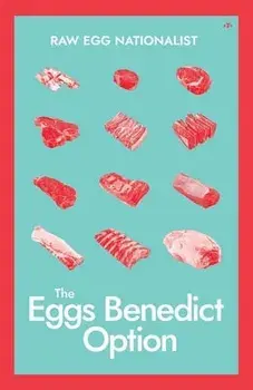 The Eggs Benedict Option, Paperback/Raw Egg Nationalist
