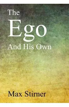 The Ego and His Own - Steven T. Byington