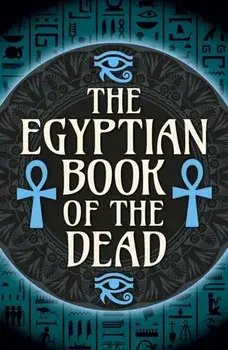 The Egyptian Book of the Dead, Paperback/EA Wallis Budge