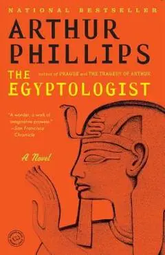 The Egyptologist - Arthur Phillips