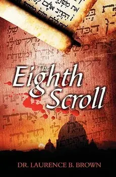 The Eighth Scroll, Paperback/Dr Laurence B. Brown