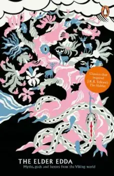 The Elder Edda: Myths, Gods, and Heroes from the Viking World, Paperback/Anonymous