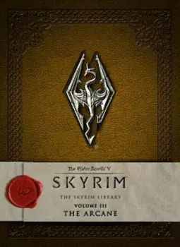 The Elder Scrolls V: Skyrim - The Skyrim Library, Volume 3: The Arcane, Hardcover/Bethesda Softworks