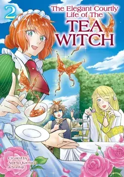The Elegant Courtly Life of the Tea Witch Vol. 2, Paperback/Ameko Kaerudo