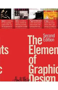 The Elements of Graphic Design - Alex W. White