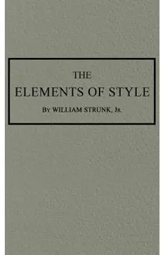 The Elements of Style: The Original 1920 Edition - William Strunk