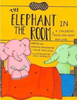 The Elephant in the Room: A Childrens Book for Grief and Loss, Paperback/Amanda Edwards