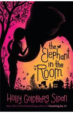 The Elephant in the Room - Holly Goldberg Sloan
