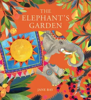 The Elephant's Garden, Paperback/Jane Ray