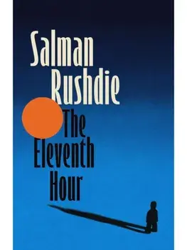 The Eleventh Hour, Paperback/Salman Rushdie