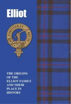 The Elliots. The Origins of the Elliot Family and Their Place in History, Paperback/Rennie McOwan