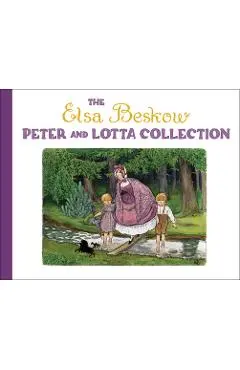 The Elsa Beskow Peter and Lotta Collection - Elsa Beskow