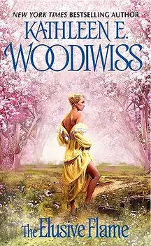 The Elusive Flame/Kathleen E. Woodiwiss