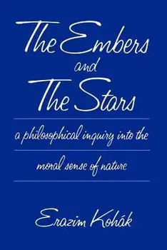 The Embers and the Stars, Paperback/Erazim Kohak